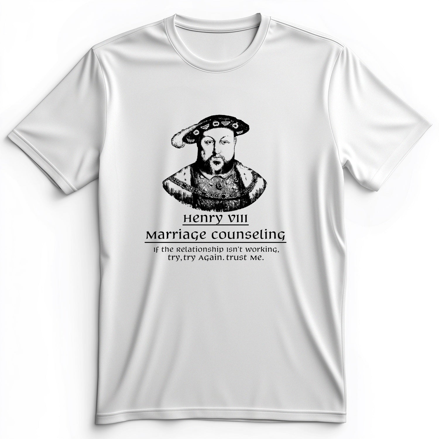 Henry VIII Try Again Premium Tee