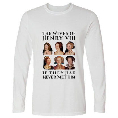 Henry's Wives Long Sleeve T-Shirt