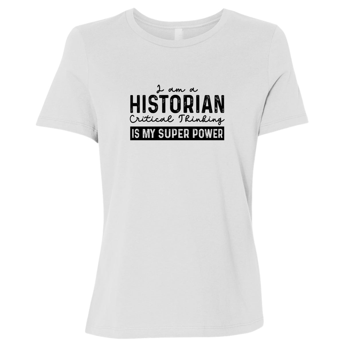 Historian Critical Thinking Women's T-Shirt