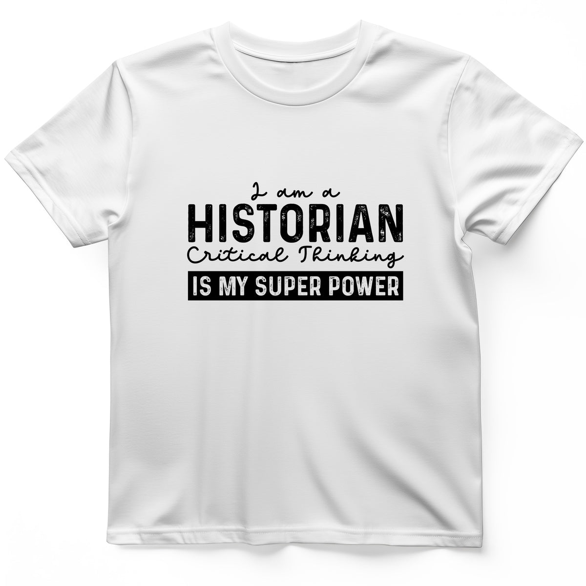 Historian Critical Thinking T-Shirt