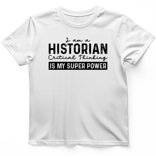Historian Critical Thinking T-Shirt