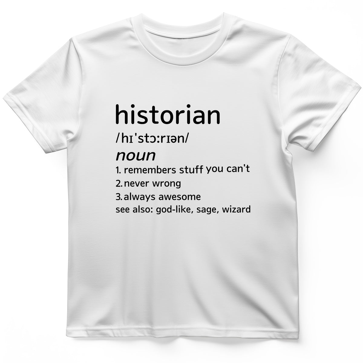 Historian Defined T-Shirt