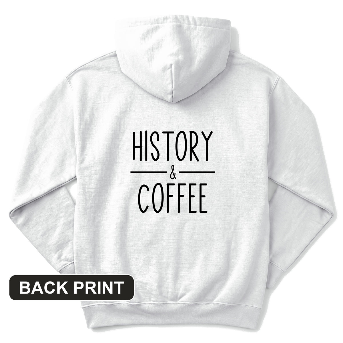 History & Coffee Back Print Hoodie