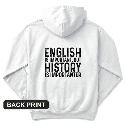 History Is Importanter Back Print Hoodie