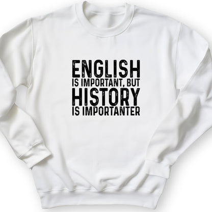 History Is Importanter Crewneck