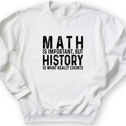 History Is What Really Counts Crewneck