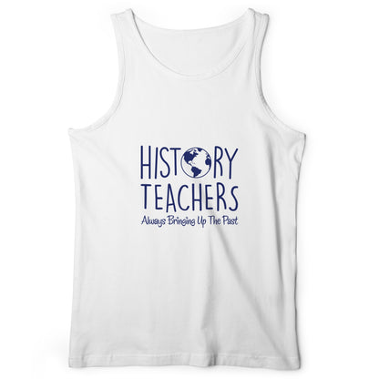 History Teachers Always Bringing Up the Past Tank