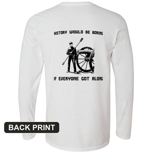 History Would Be Boring Back Print Long Sleeve T-Shirt
