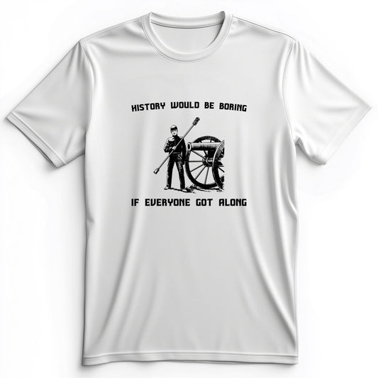History Would Be Boring Premium Tee