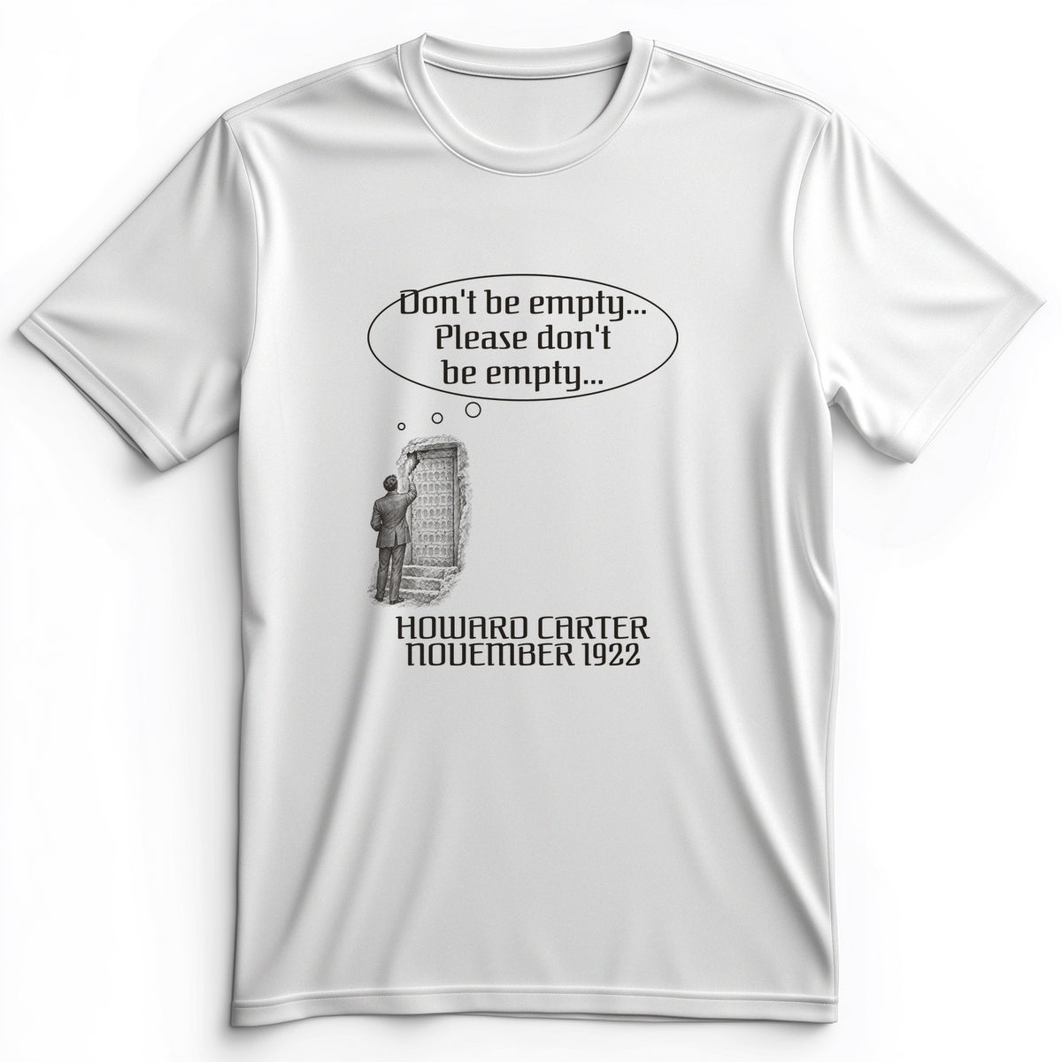 Howard Carter Dont Be Empty Premium Tee