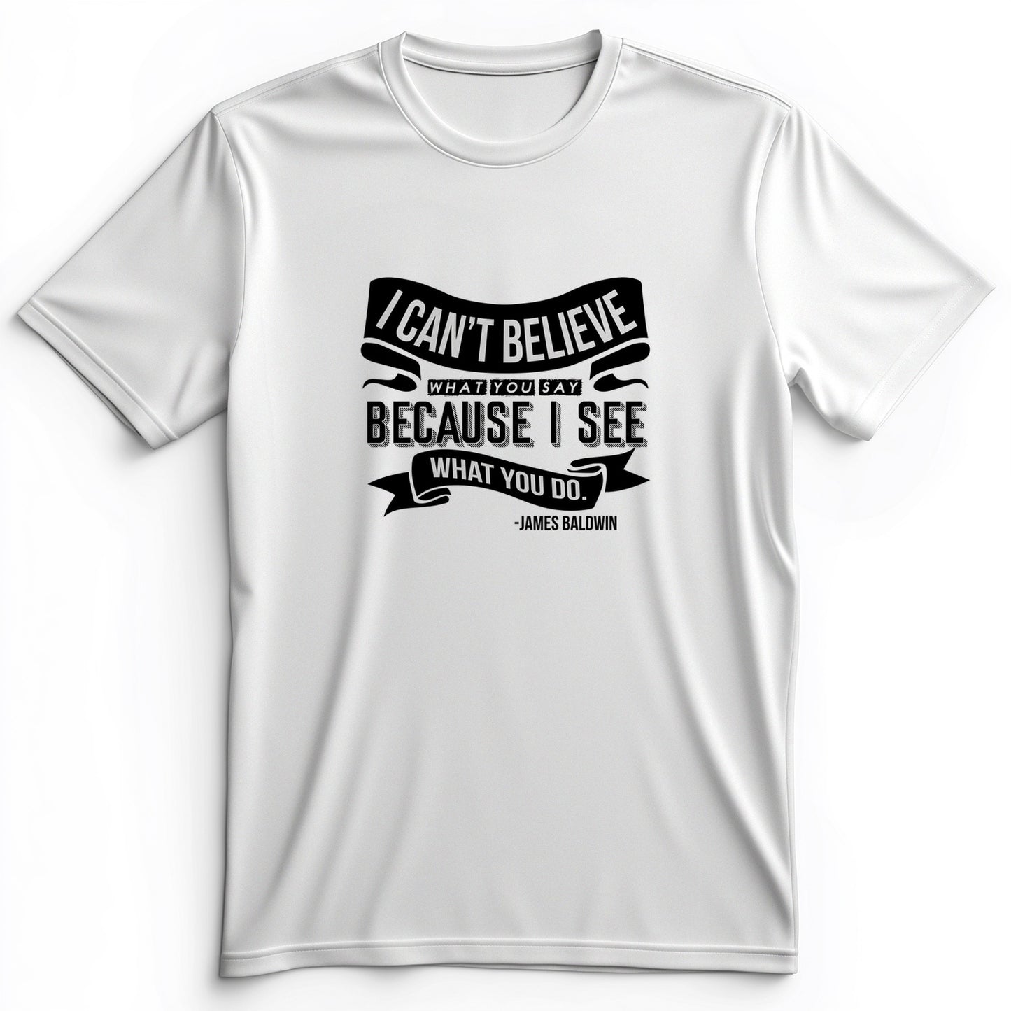 I Can't Believe What You Say Premium Tee