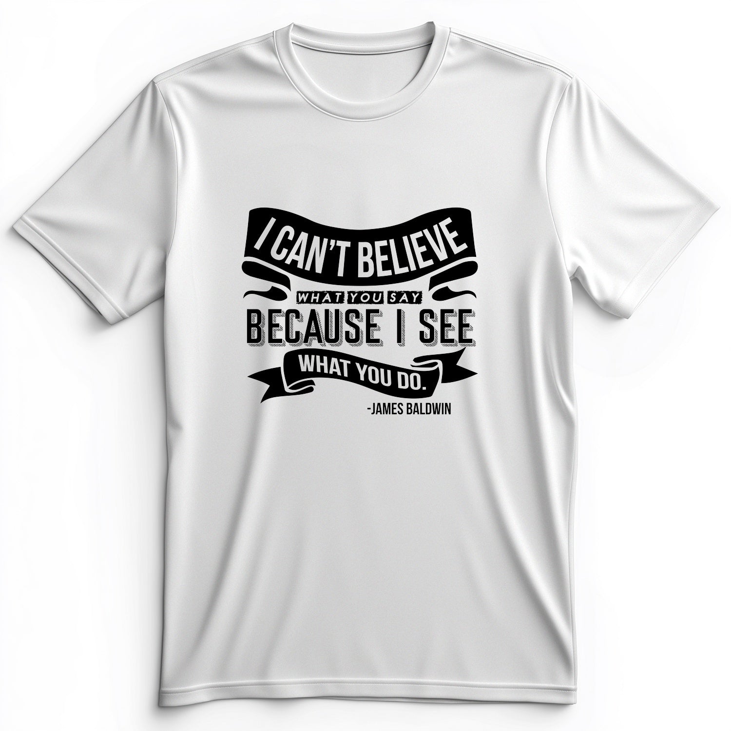 I Can't Believe What You Say Premium Tee