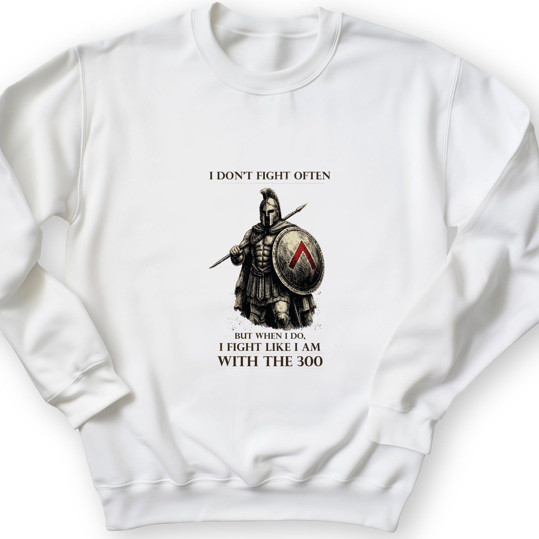 I Don't Fight Often Sweatshirt