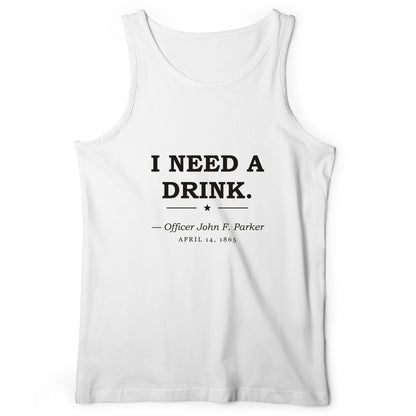 I Need a Drink Tank Top