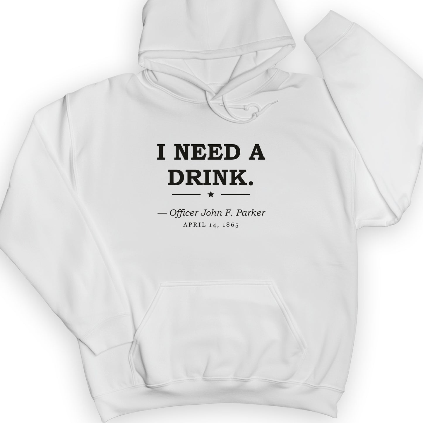 I Need a Drink Hoodie