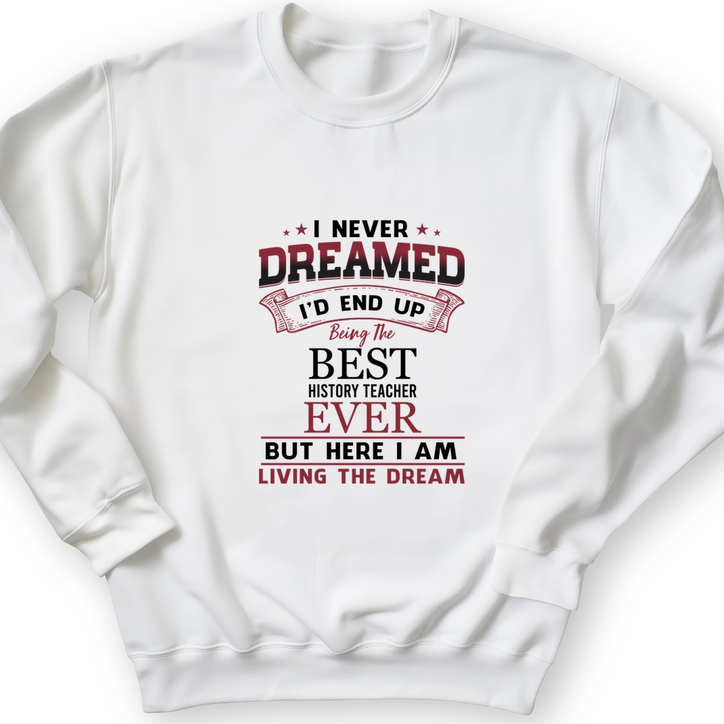 I Never Dreamed Crewneck