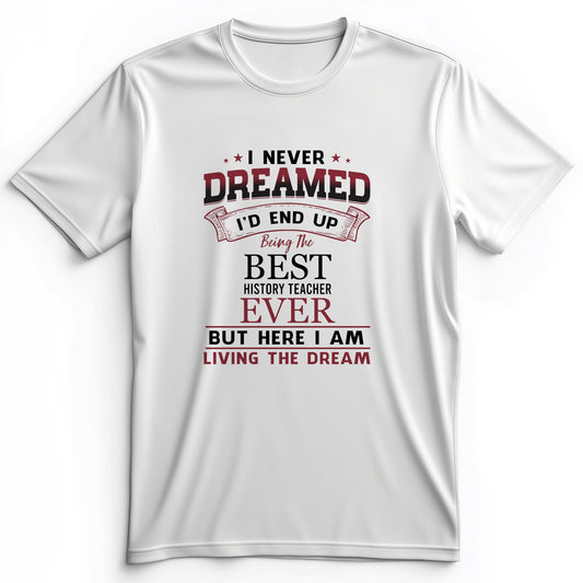 I Never Dreamed Premium Tee