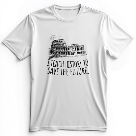 I Teach History To Save The Future Premium Tee