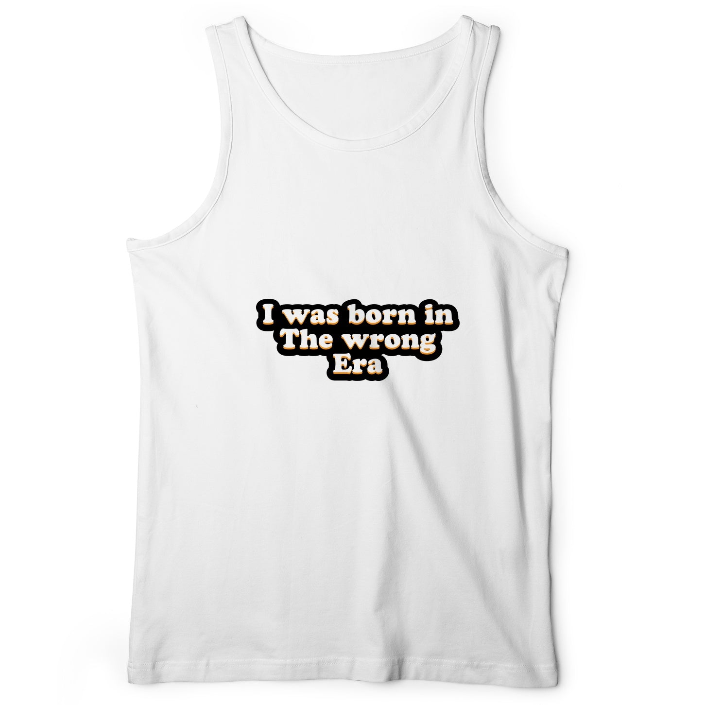 I Was Born In The Wrong Era Tank