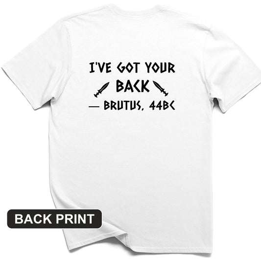 I've Got Your Back Back Print T-Shirt