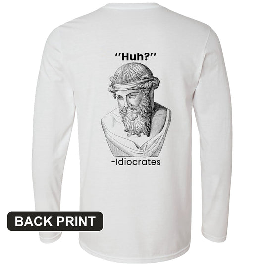 Idiocrates Back Print Long Sleeve T-Shirt