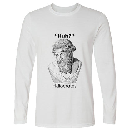 Idiocrates Long Sleeve T-Shirt