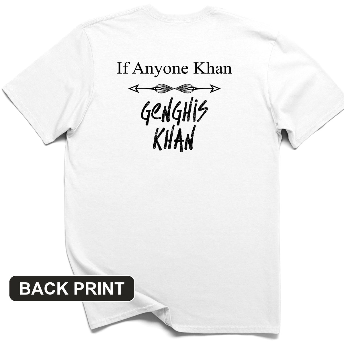 If Anyone Khan Back Print T-Shirt