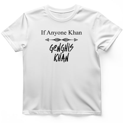 If Anyone Khan T-Shirt