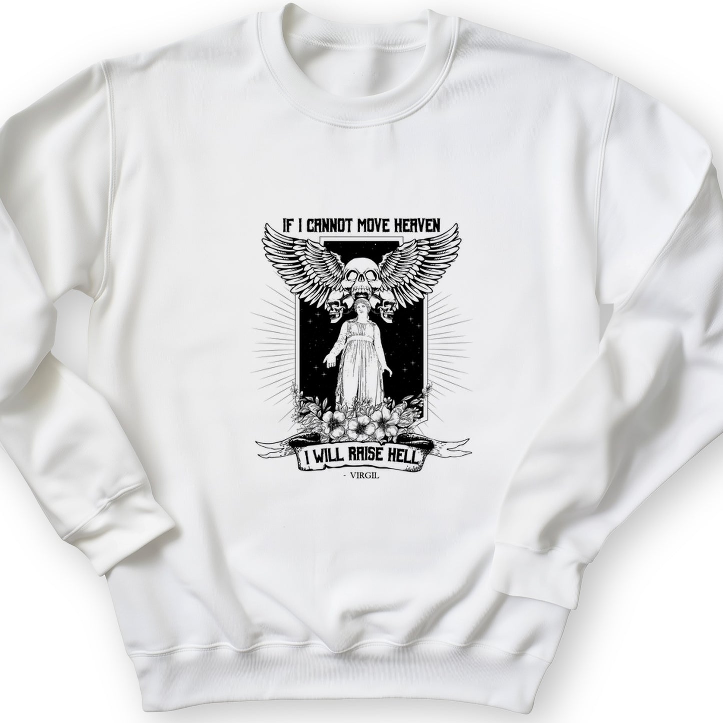 If I Cannot Move Heaven Crewneck