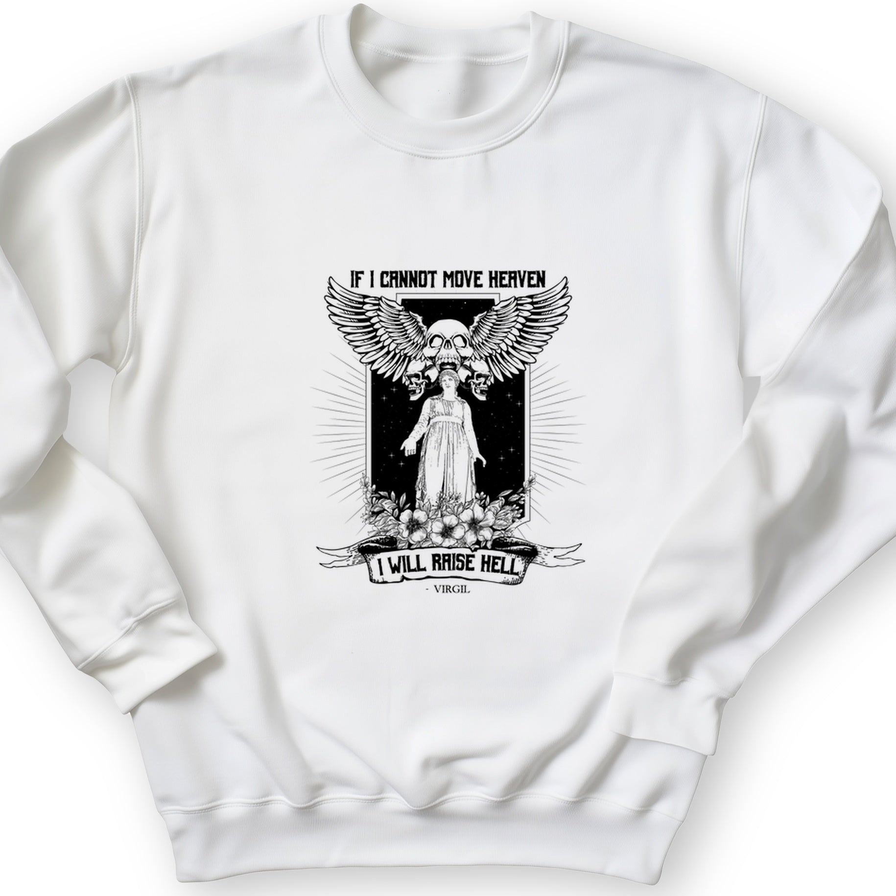 If I Cannot Move Heaven Crewneck