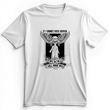 If I Cannot Move Heaven Premium Tee