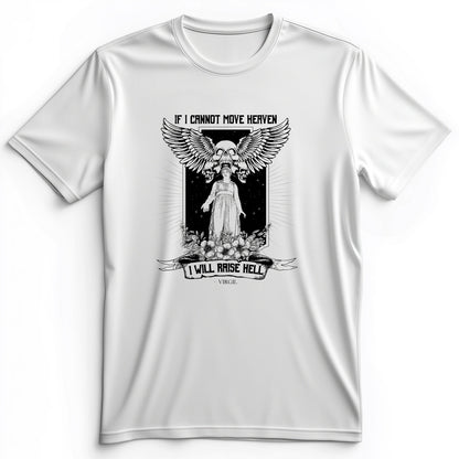 If I Cannot Move Heaven Premium Tee