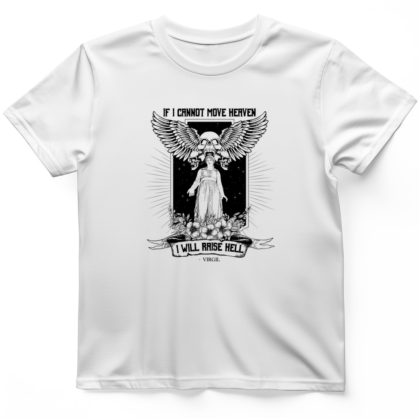 If I Cannot Move Heaven T-Shirt