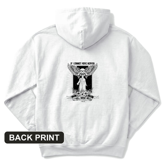 If I Cannot Move Heaven Back Print Hoodie