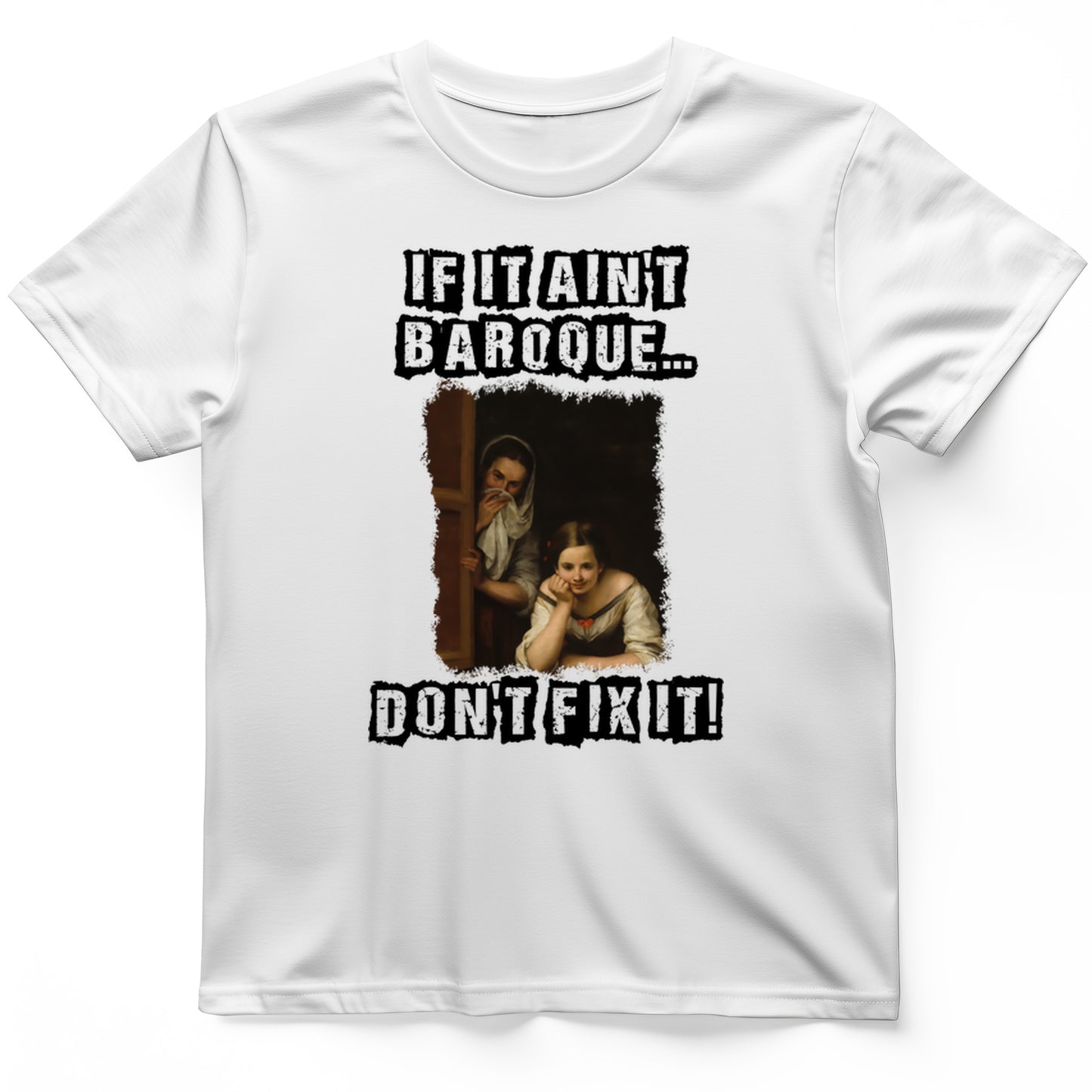 If It Ain't Baroque T-Shirt