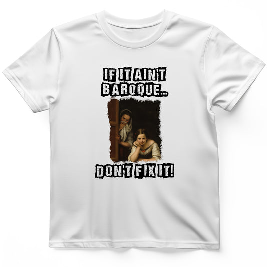 If It Ain't Baroque T-Shirt