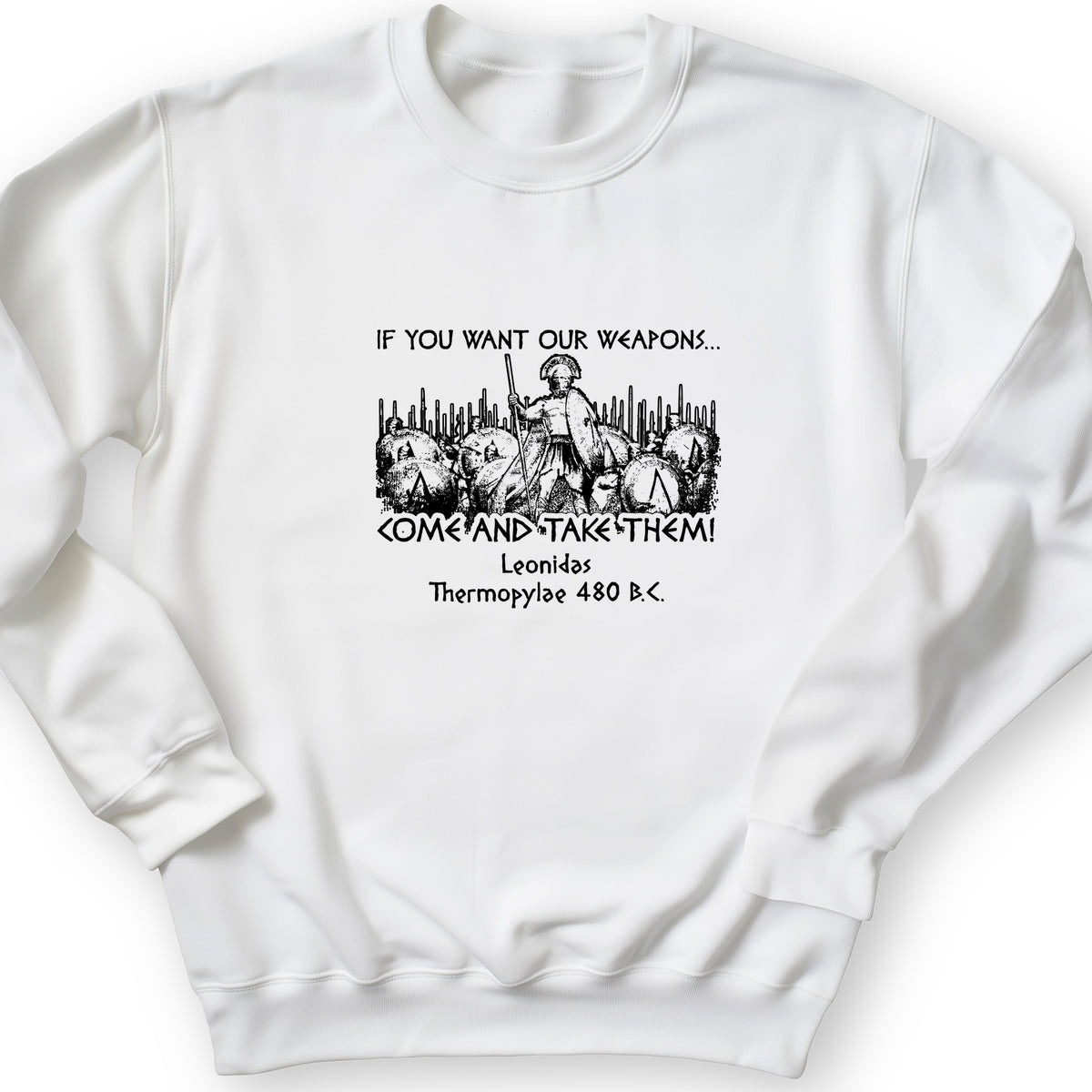 If You Want Our Weapons Crewneck