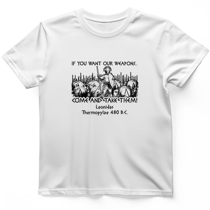 If You Want Our Weapons T-Shirt
