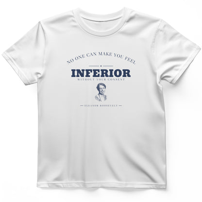 Inferior Without Your Consent T-Shirt