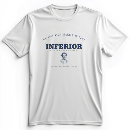 Inferior Without Your Consent Premium Tee