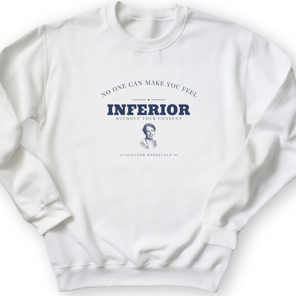 Inferior Without Your Consent Sweatshirt