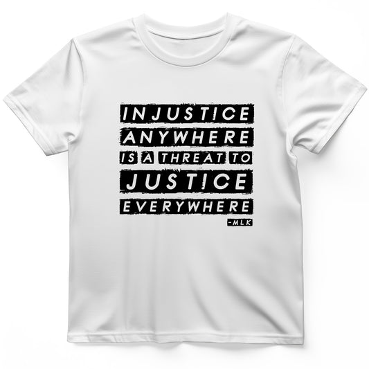 Injustice Anywhere T-Shirt