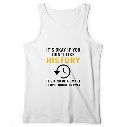 It's OK If You Don't Like History Tank