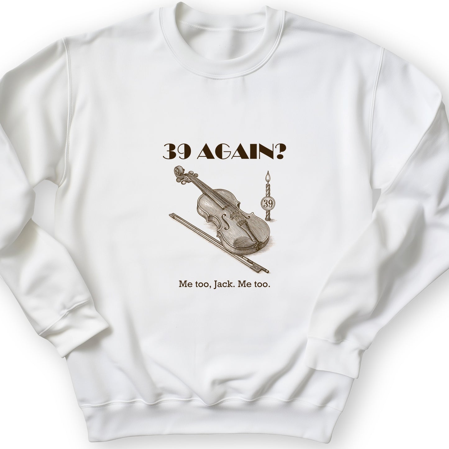 Jack Benny 39 Again Sweatshirt