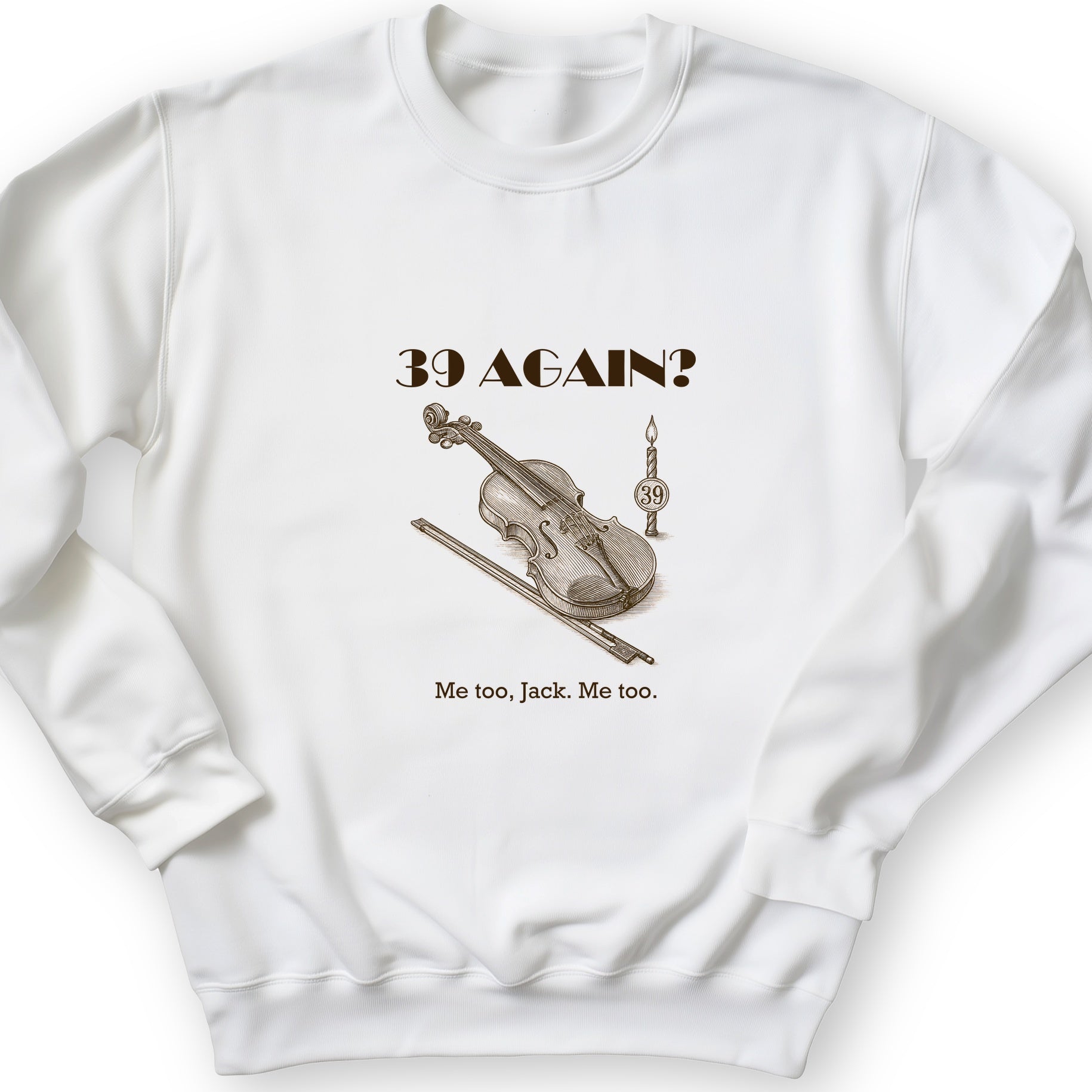 Jack Benny 39 Again Sweatshirt
