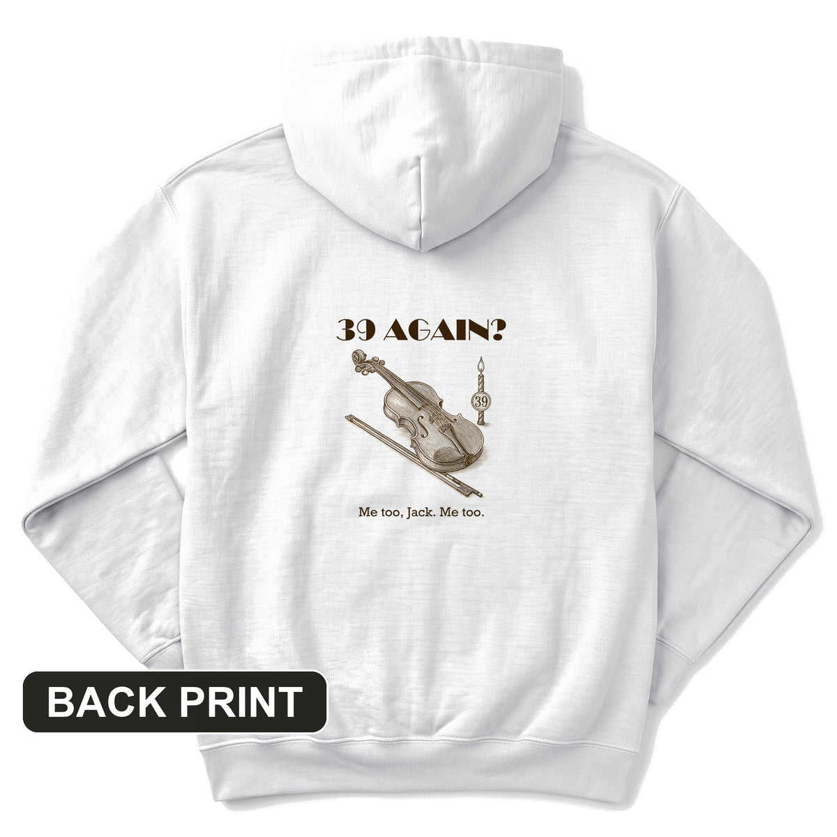 Jack Benny 39 Again Back Print Hoodie