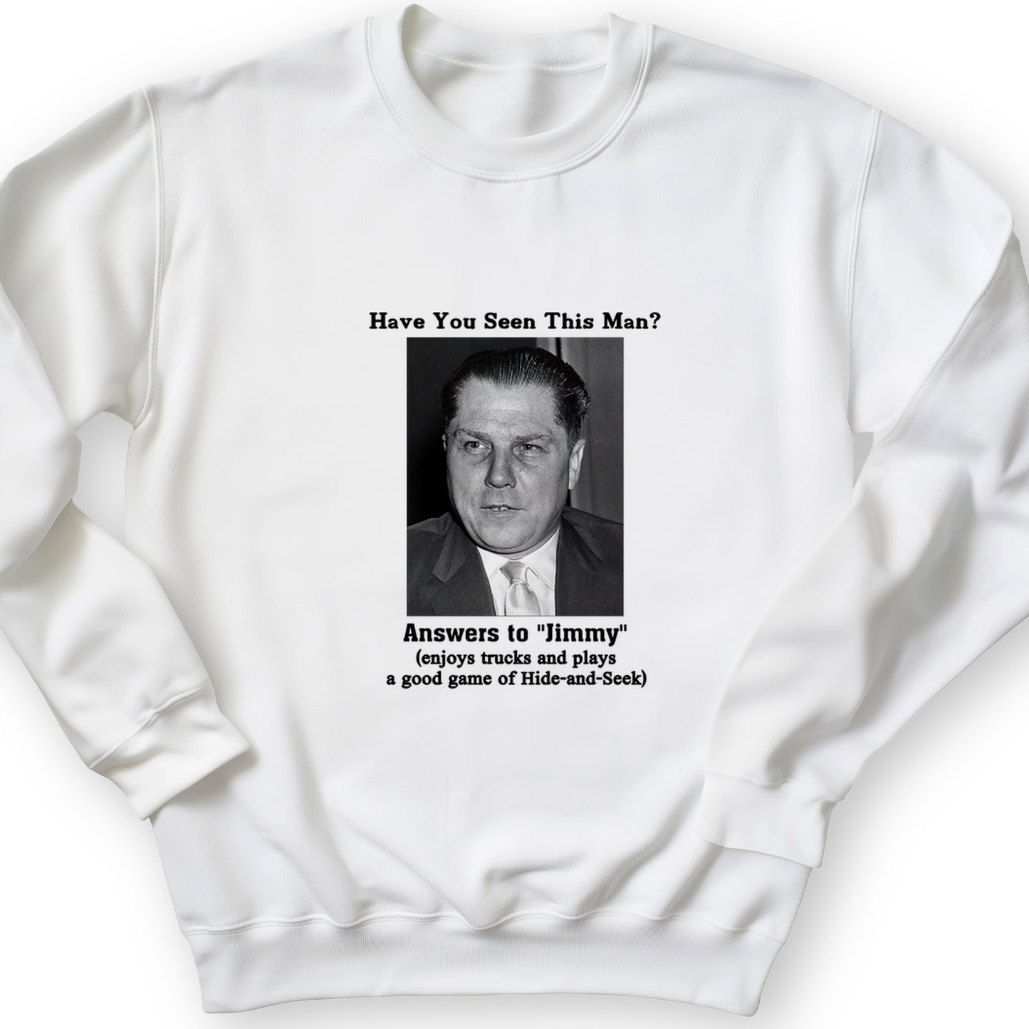 Jimmy Hoffa Crewneck