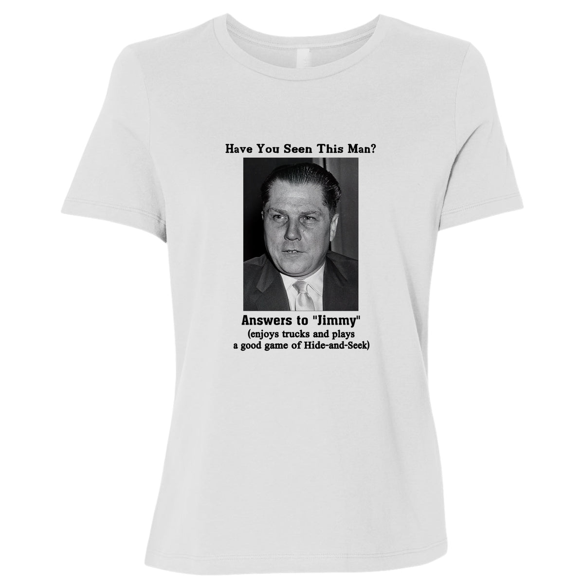Jimmy Hoffa Women's T-Shirt