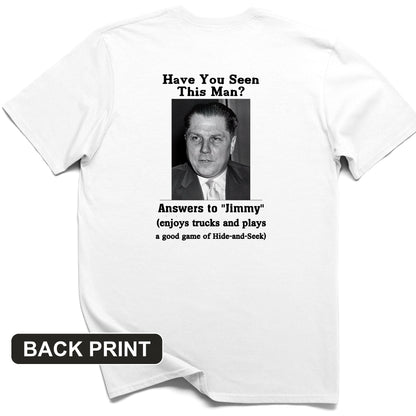 Jimmy Hoffa Back Print T-Shirt