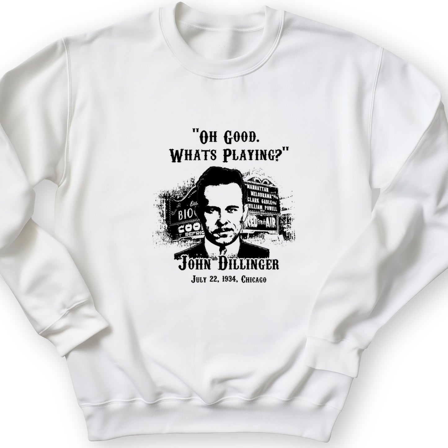 John Dillinger Let's Go To Movies Crewneck